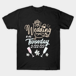 Twosday Wedding on Twosday 2s Day Bachelors & Bachelorettes T-Shirt